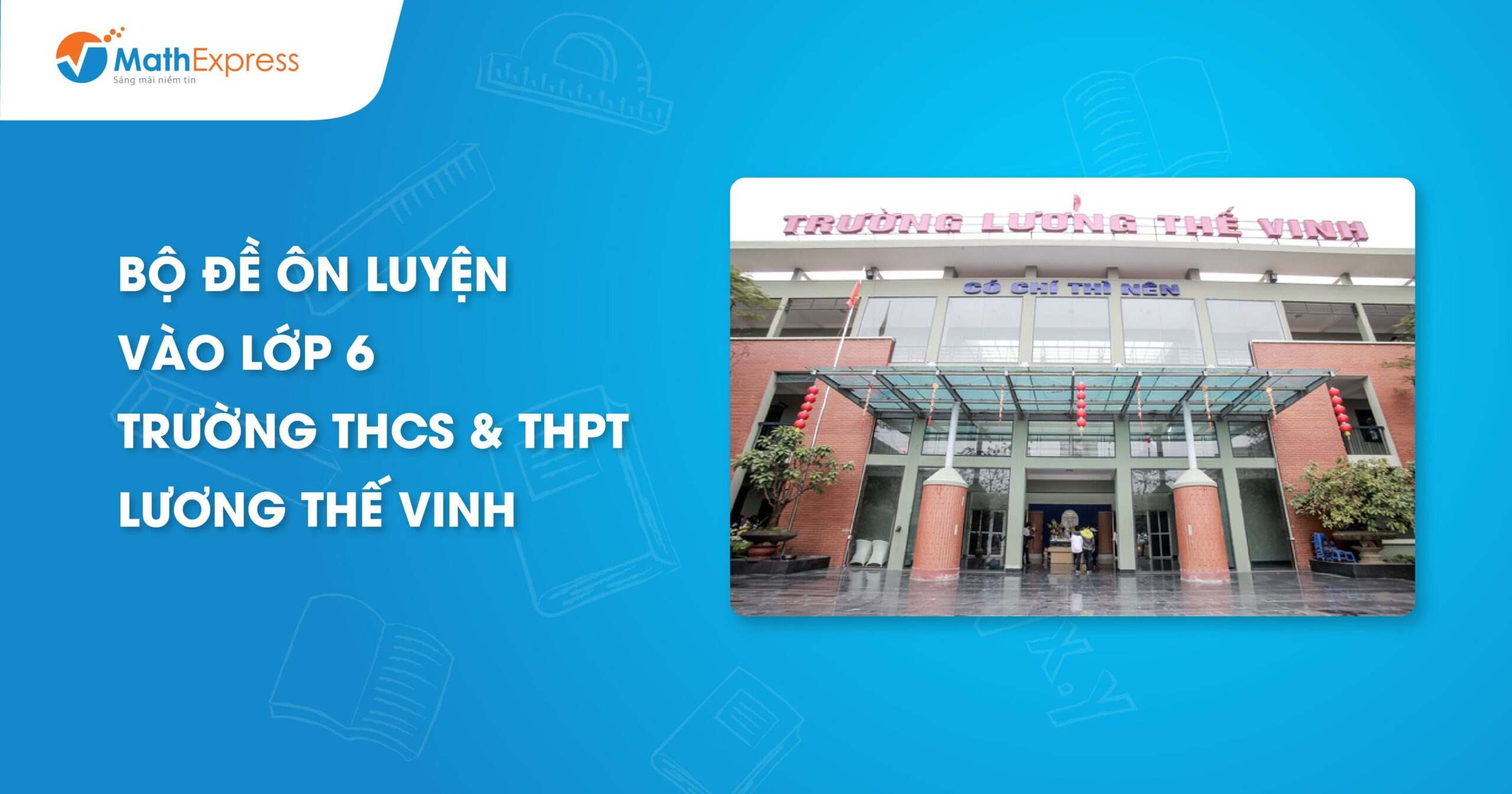 BỘ ĐỀ ÔN LUYỆN VÀO LỚP 6 TRƯỜNG THCS VÀ THPT LƯƠNG THẾ VINH