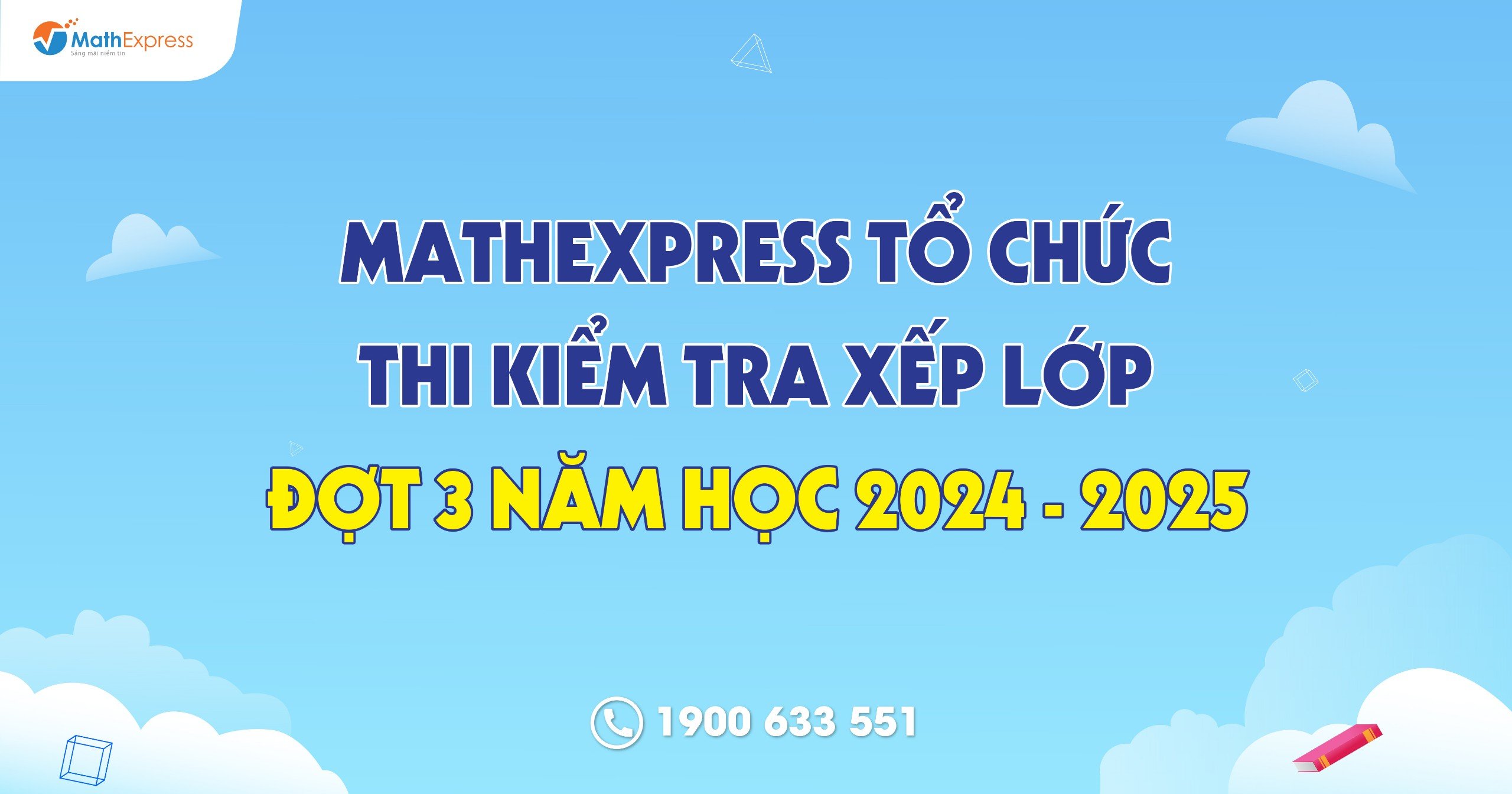 MathExpress tổ chức kiểm tra đầu vào đợt 3 năm học 2024-2025