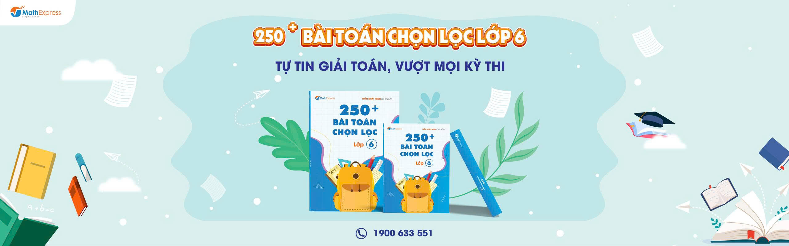 CUỐN SÁCH “250+ BÀI TOÁN CHỌN LỌC LỚP 6”