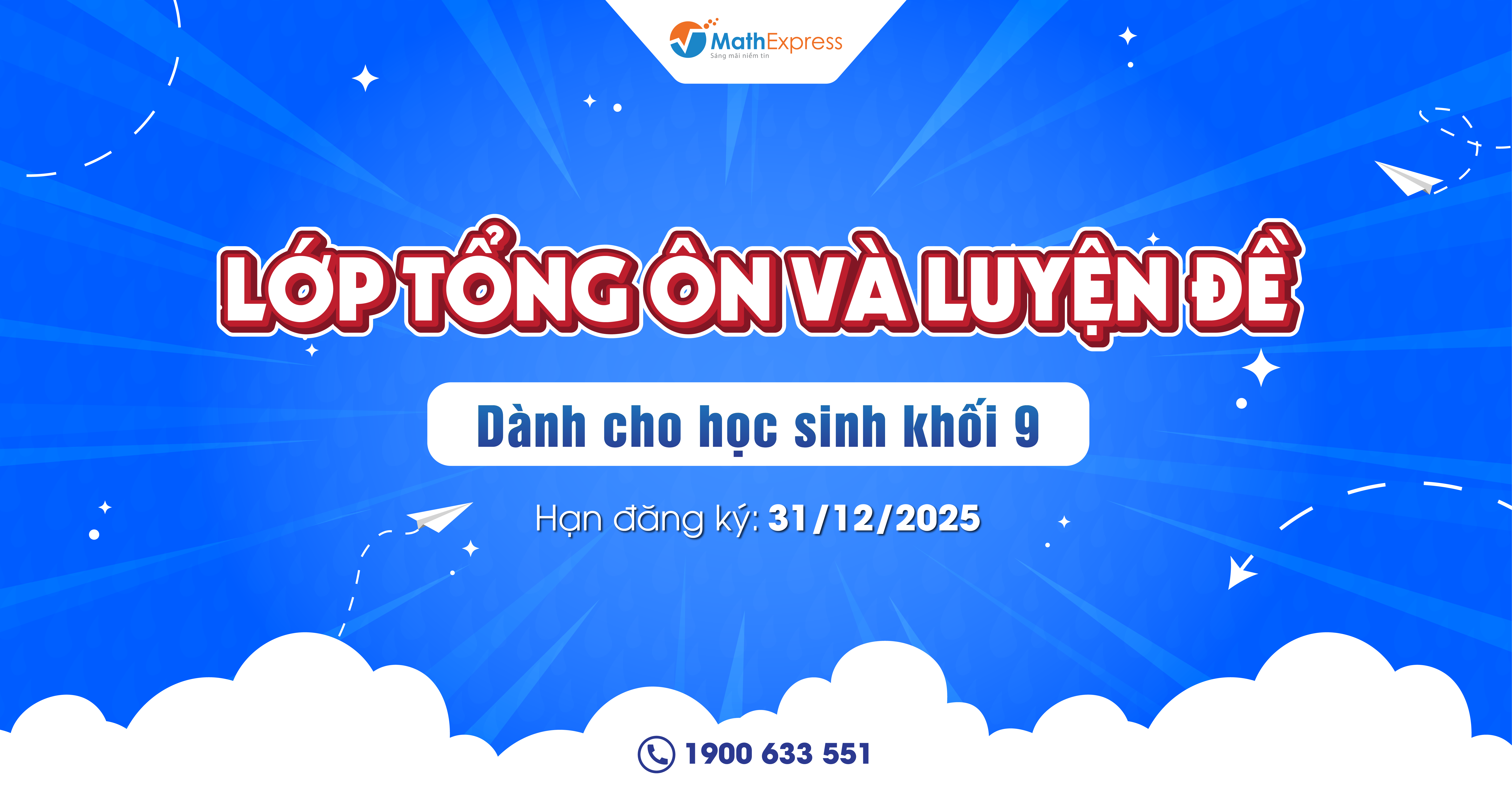 MathExpress chính thức mở lớp Tổng ôn và Luyện đề dành cho học sinh khối 9 năm học 2025-2026