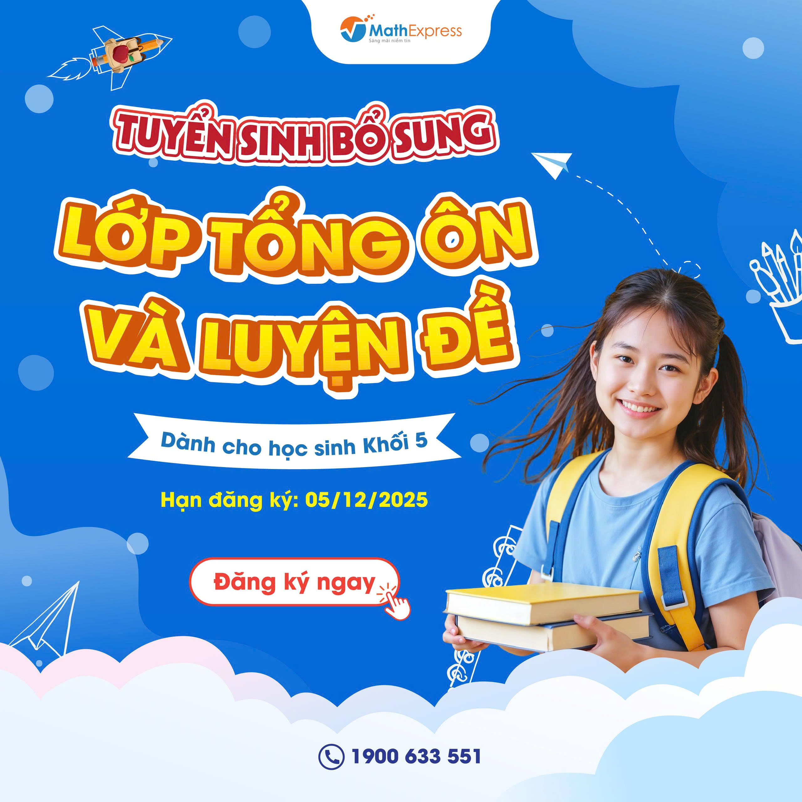 MathExpress mở tuyển sinh bổ sung lớp Tổng Ôn và Luyện Đề dành cho học sinh khối 5 năm học 2025-2026