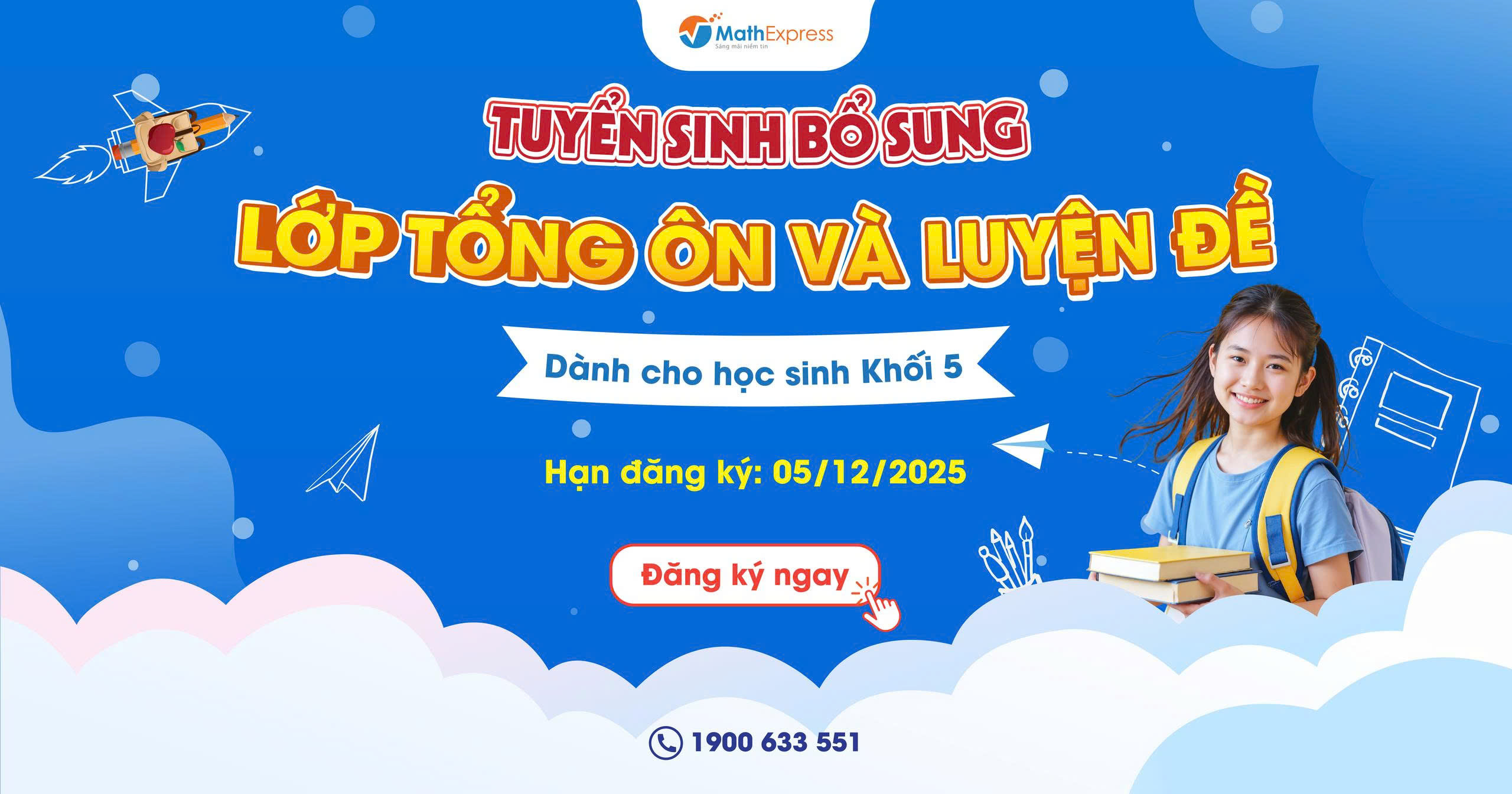 MathExpress mở tuyển sinh bổ sung lớp Tổng Ôn và Luyện Đề dành cho học sinh khối 5 năm học 2025-2026