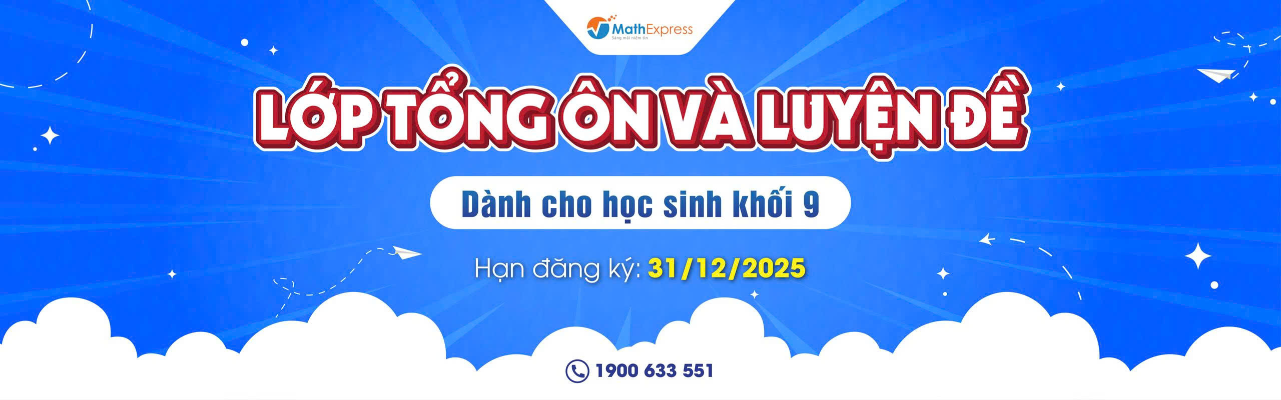 MathExpress chính thức mở lớp Tổng ôn và Luyện đề dành cho học sinh khối 9 năm học 2025-2026