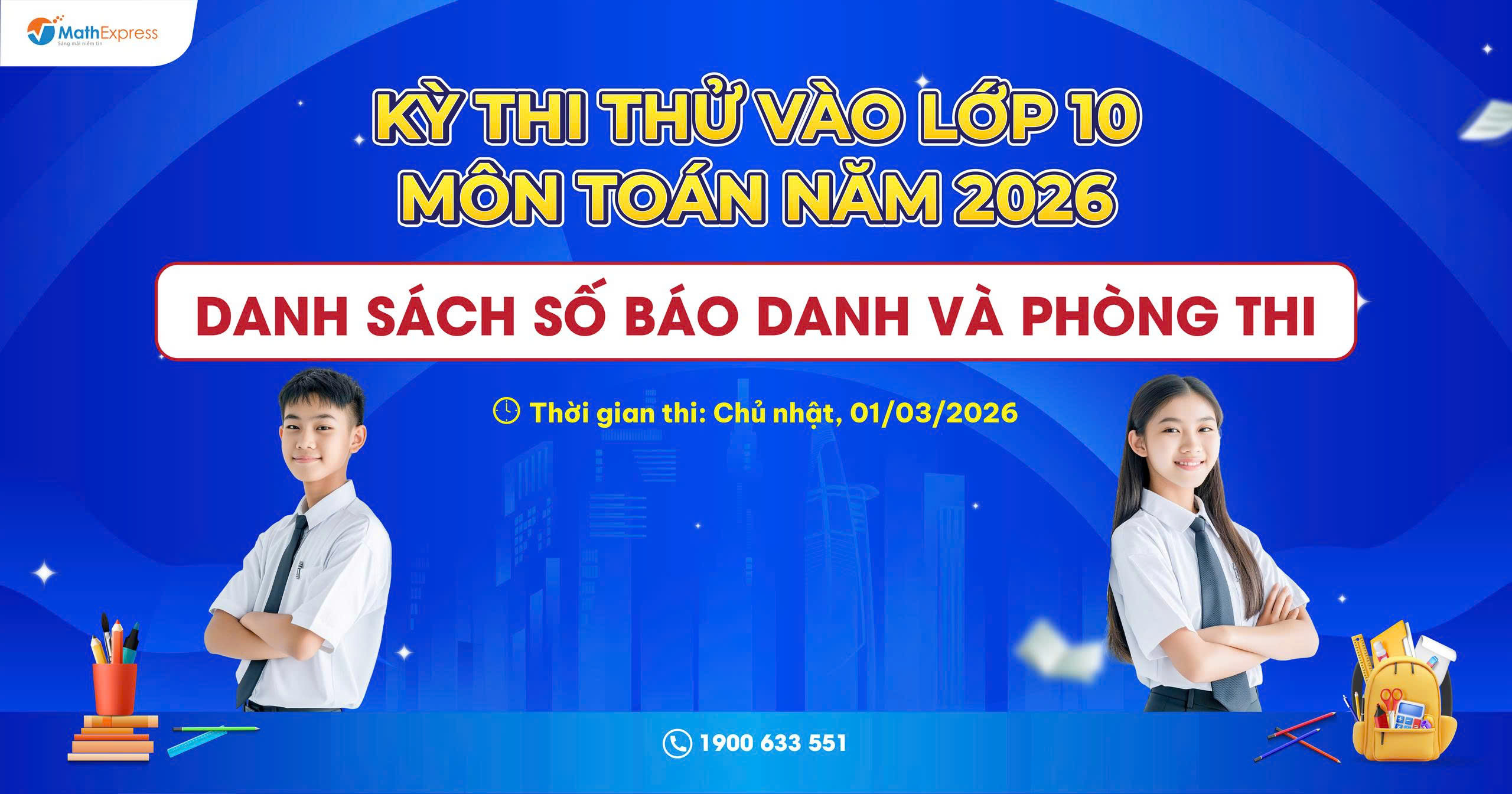 Danh sách phòng thi và số báo danh Kỳ thi thử môn Toán vào lớp 10 năm 2026 tại MathExpress