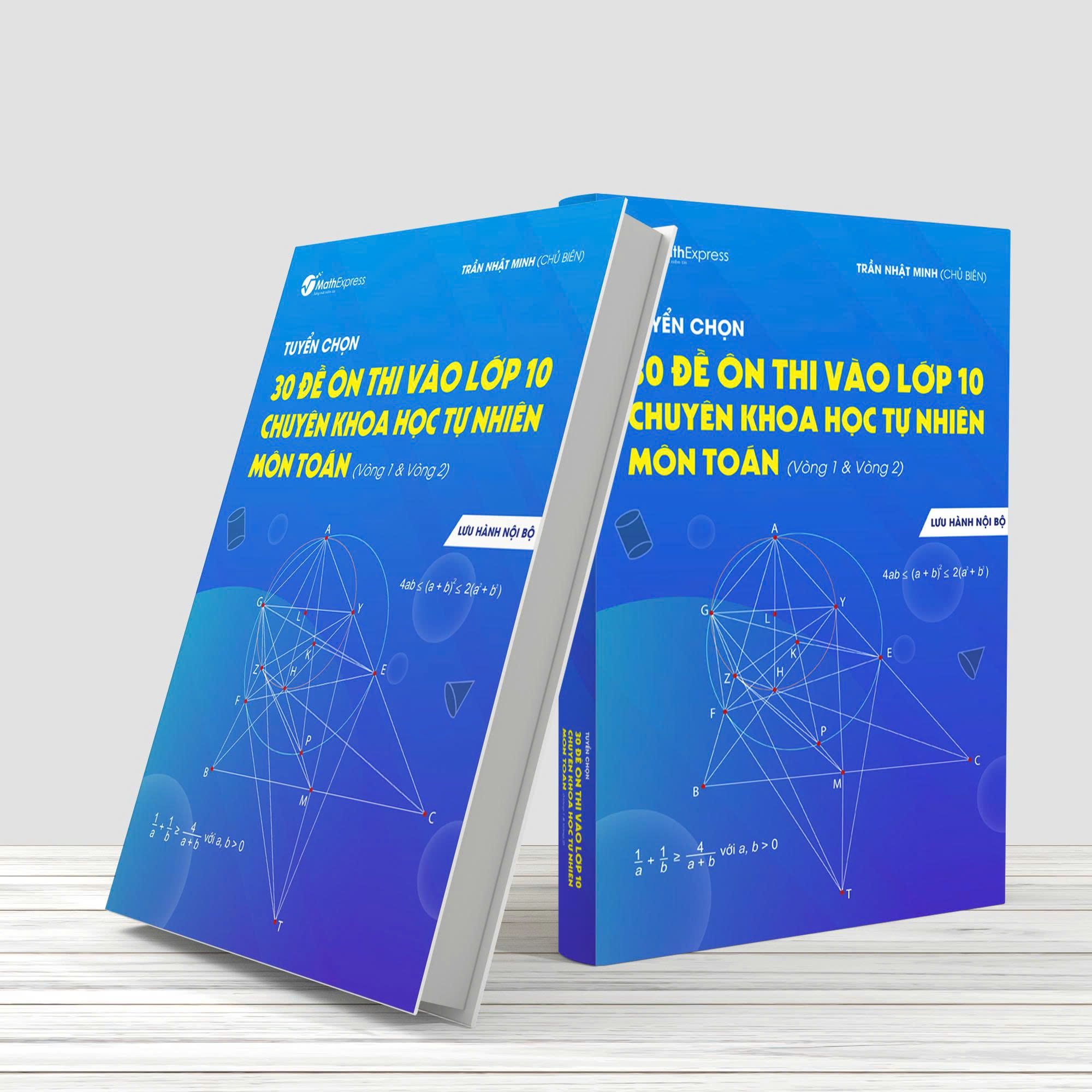 Tuyển Chọn 30 Đề Ôn Thi Vào Lớp 10 Chuyên Khoa Học Tự Nhiên Môn Toán