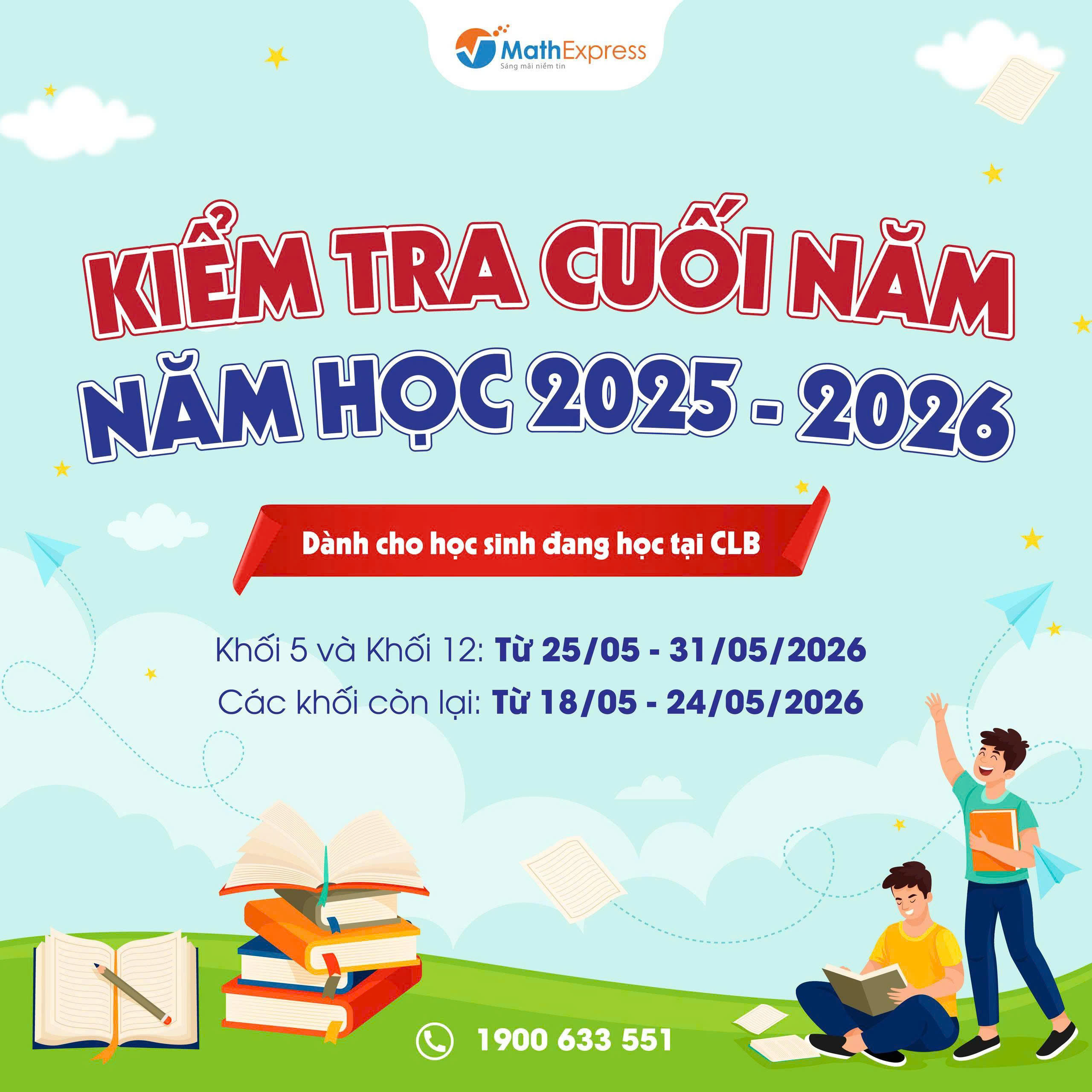 MathExpress tổ chức kiểm tra cuối năm học 2025 - 2026 dành cho học sinh đang học tại CLB