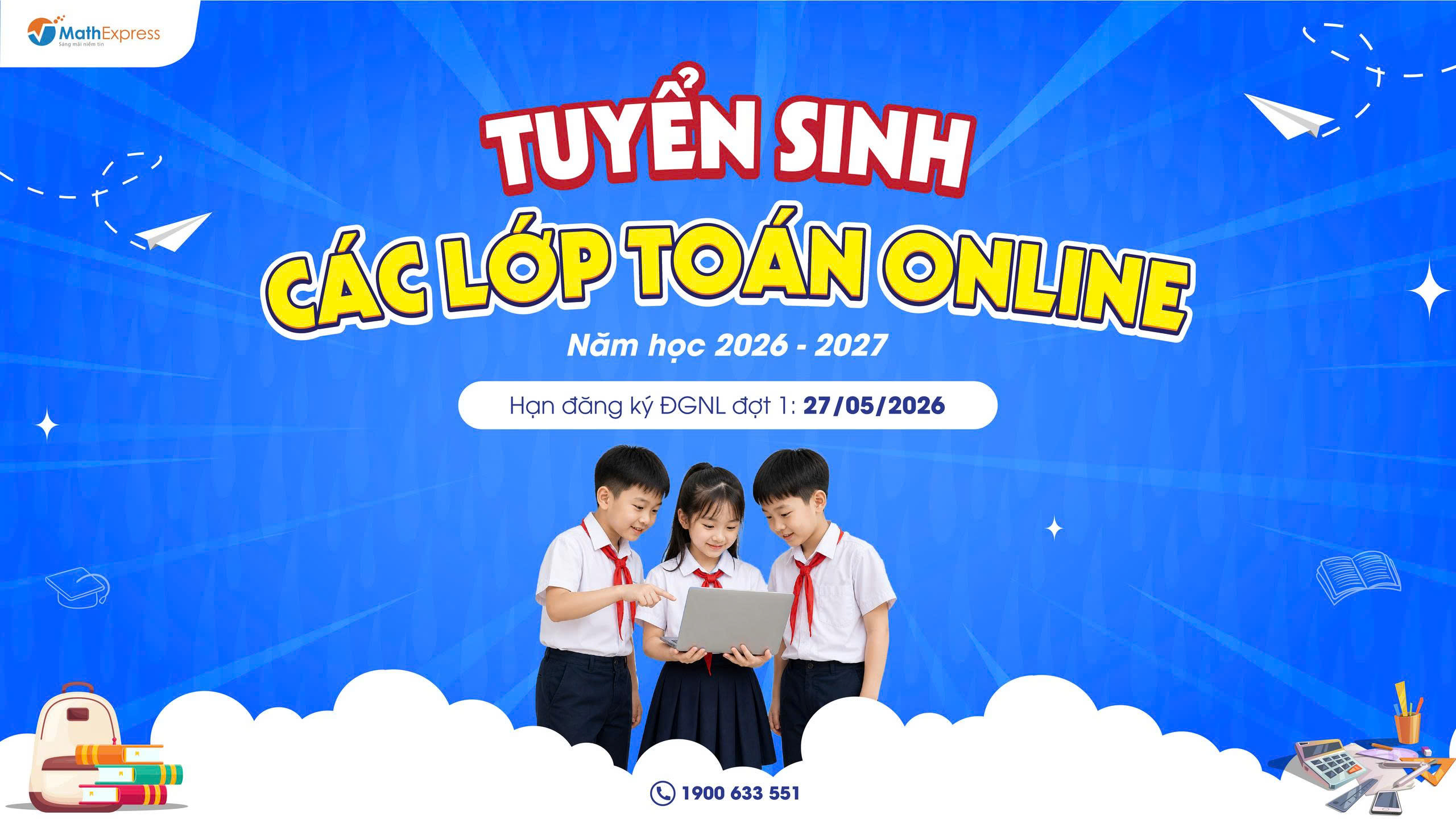 Tuyển sinh lớp Toán Online tại MathExpress năm học 2026-2027 (Đợt 1)
