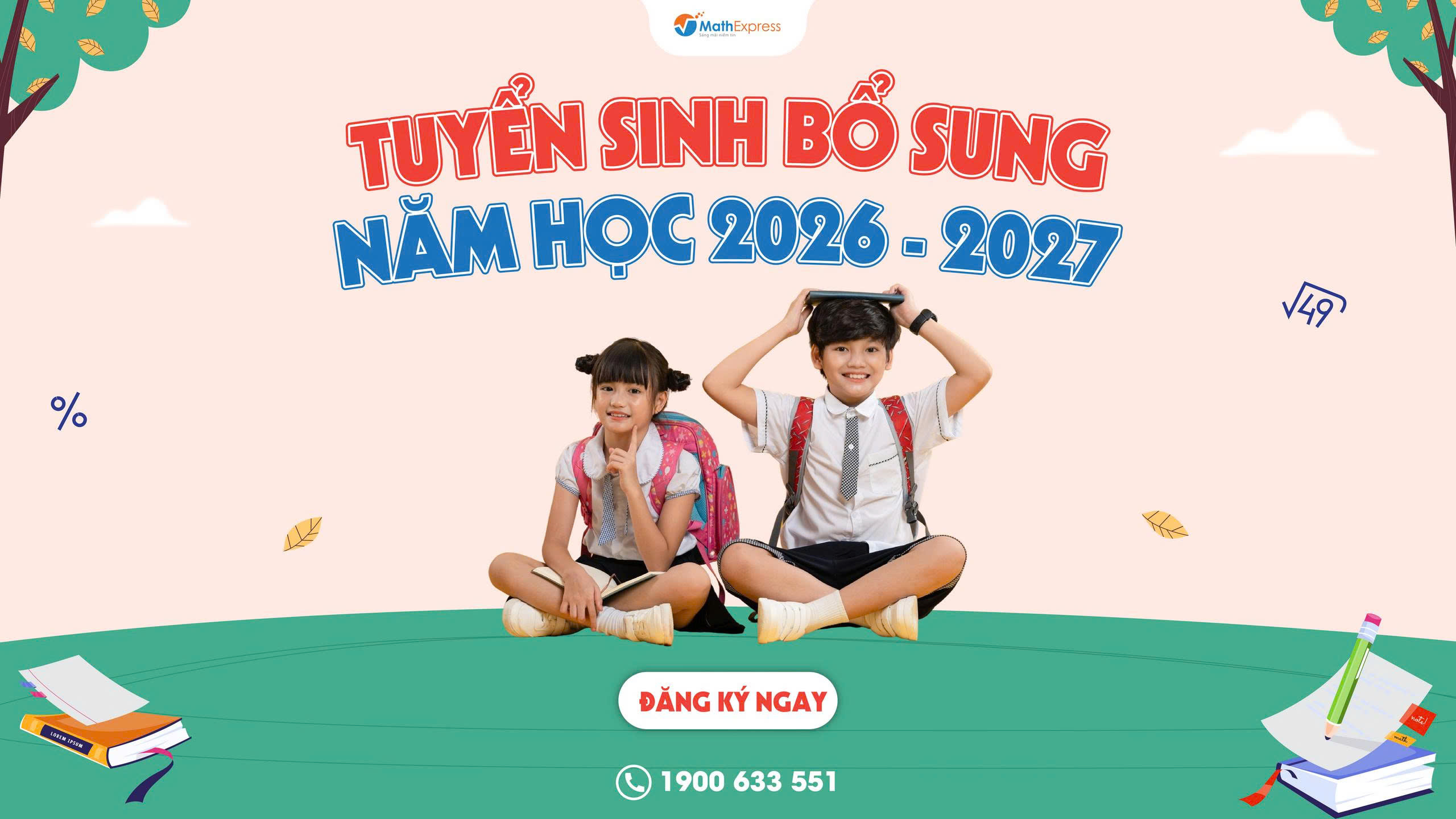 MathExpress tuyển sinh bổ sung các lớp Toán năm học 2026 - 2027