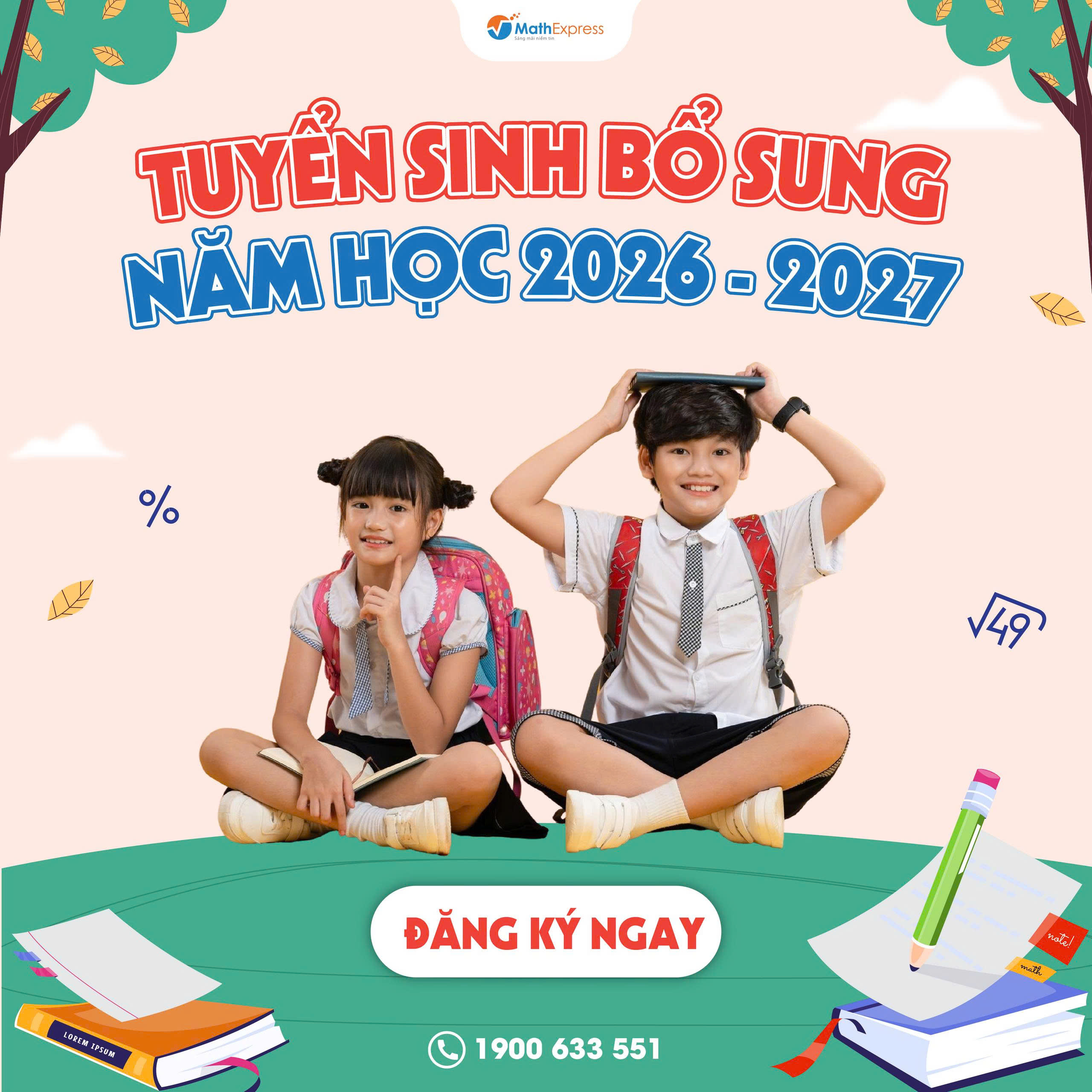 MathExpress tuyển sinh bổ sung các lớp Toán năm học 2026 - 2027