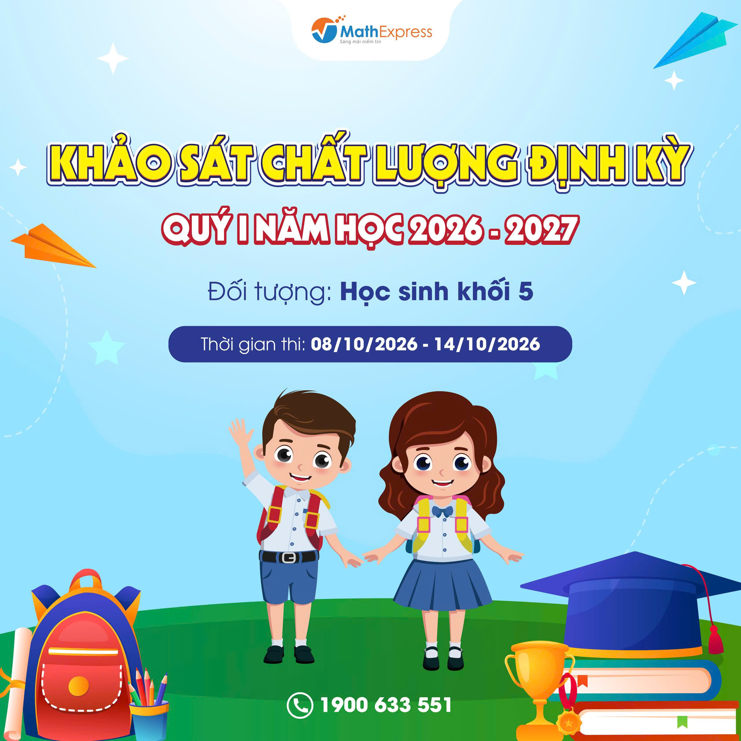 MathExpress tổ chức Kỳ Khảo sát chất lượng định kỳ Quý I năm học 2026 - 2027 dành cho học sinh khối 5