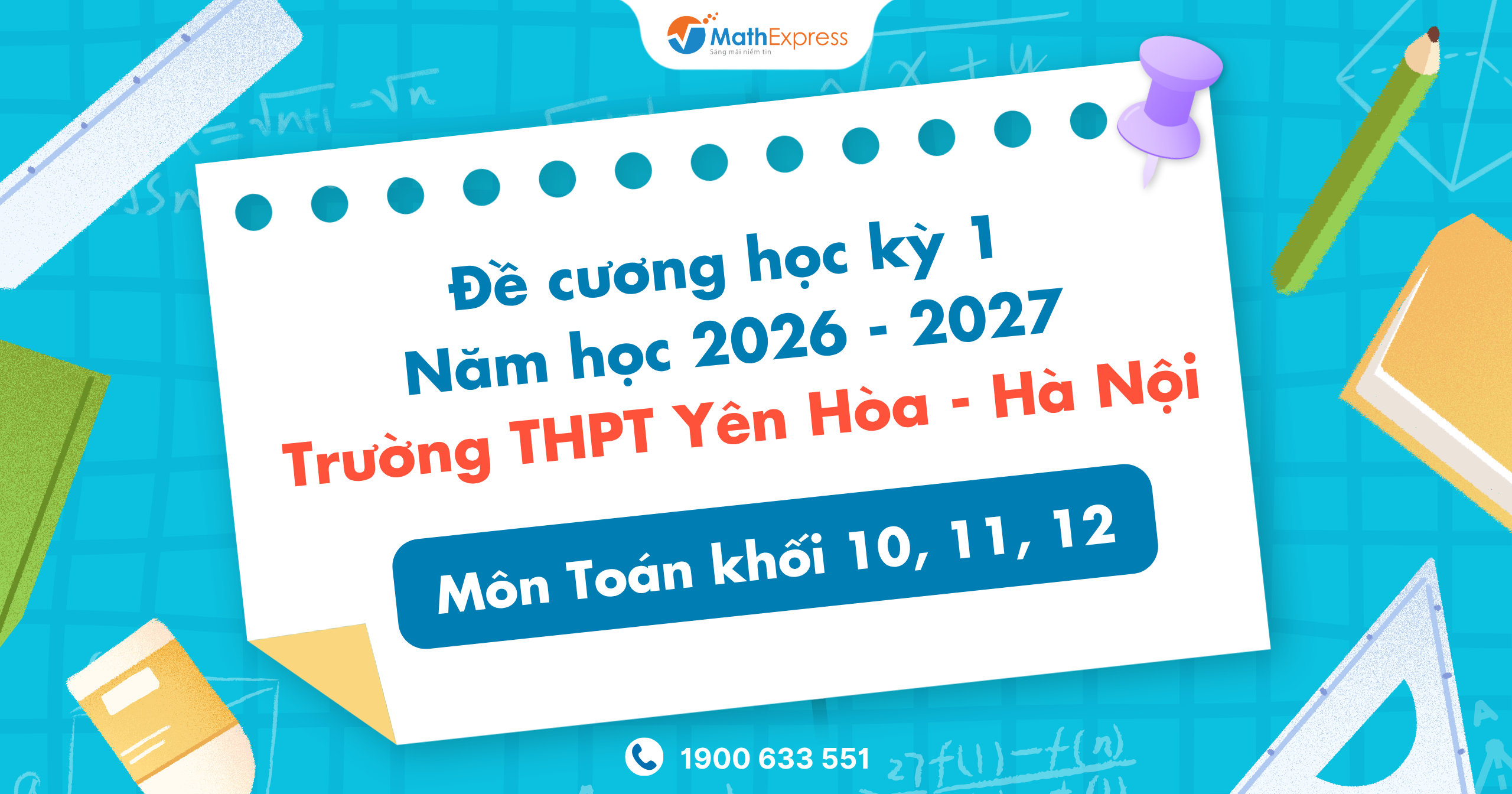 Tổng hợp đề cương ôn tập học kỳ 1 năm học 2026 - 2027 môn Toán khối 10, 11, 12 Trường THPT Yên Hòa - Hà Nội